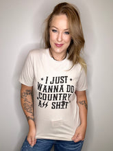 Load image into Gallery viewer, Wanna Do Country Graphic Tee