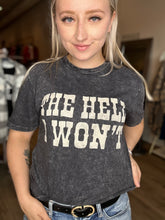Load image into Gallery viewer, The Hell I Won&#39;t Black Graphic Tee