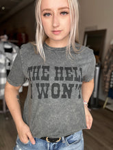 Load image into Gallery viewer, The Hell I Won&#39;t Grey Graphic Tee