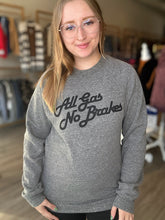 Load image into Gallery viewer, All Gas No Brakes Grey Crewneck
