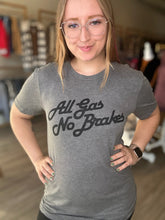 Load image into Gallery viewer, All Gas No Brakes Grey Tee