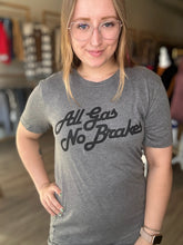 Load image into Gallery viewer, All Gas No Brakes Grey Tee