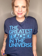 Load image into Gallery viewer, Greatest Teacher Graphic Tee