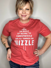 Load image into Gallery viewer, Christmizzle Graphic Tee